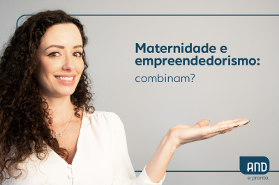 Maternidade e empreendedorismo: combina?